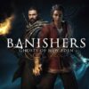 سی دی کی اریجینال بازی Banishers: Ghosts of New Eden